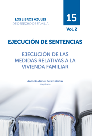 Ejecución de las medidas relativas a la Vivienda Familiar
